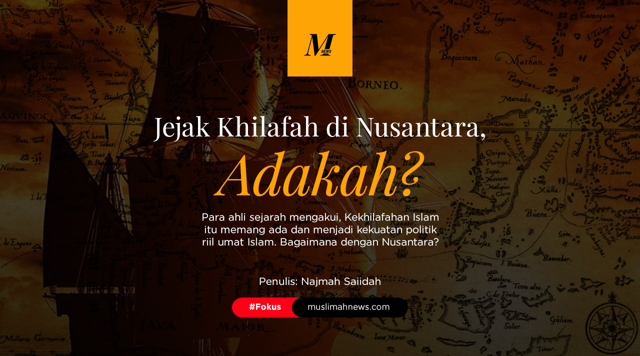 Adakah Jejak Khilafah Di Nusantara Muslimah News